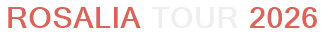 Rosalia Tour 2026
